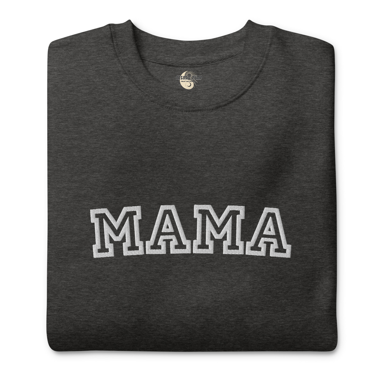 OP EMBROIDERED MAMA CREWNECK